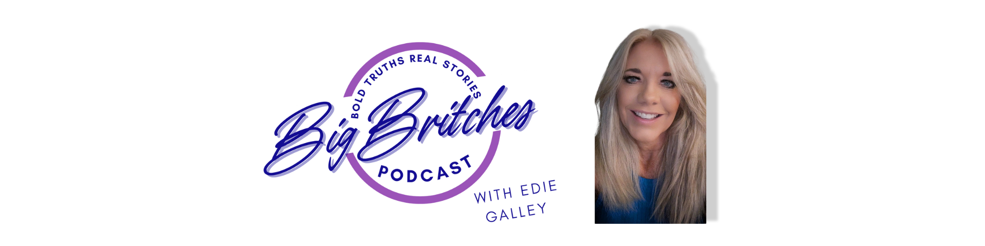 Edie Galley | Big Britches Podcast