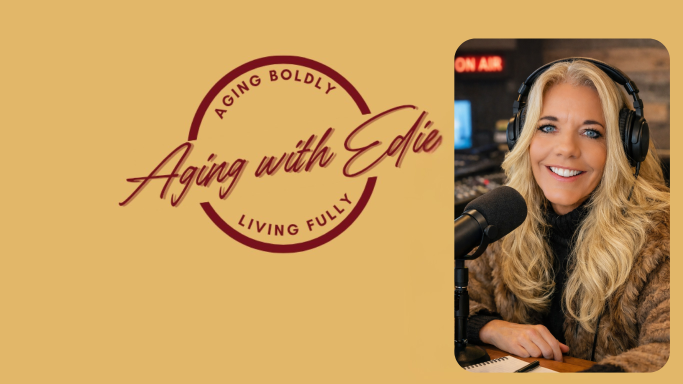 Aging with Edie